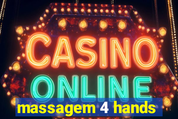 massagem 4 hands